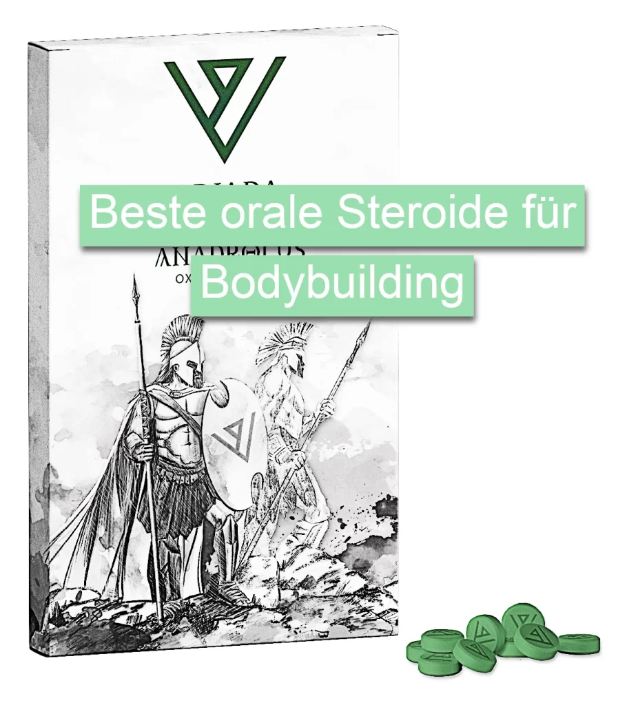 Beste orale Steroide für Bodybuilding