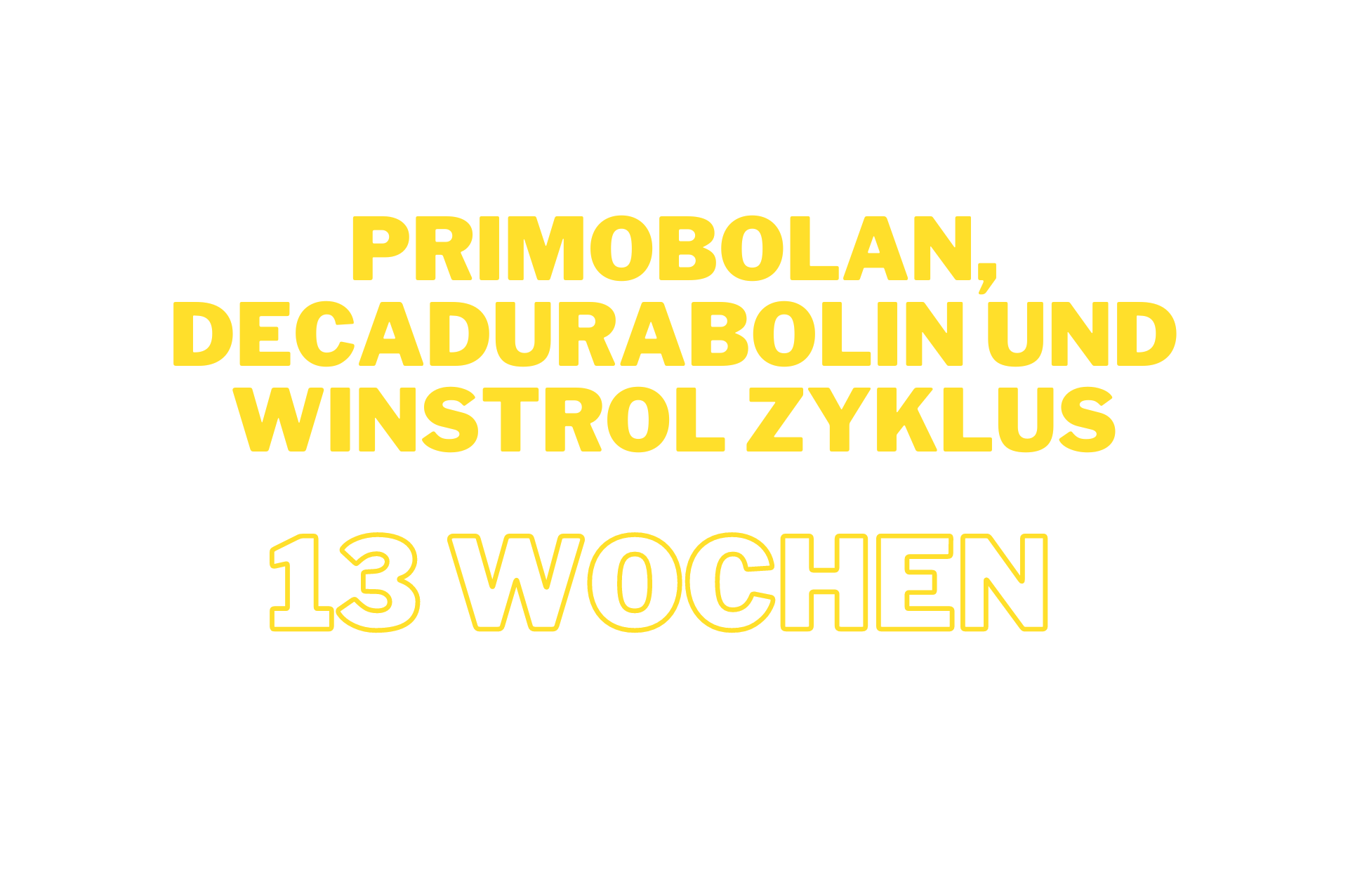 Primobolan, Decadurabolin und Winstrol Zyklus